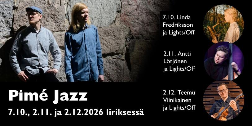 Pimé Jazzin esiintyjät kuvissa ja konserttien päivämäärät.